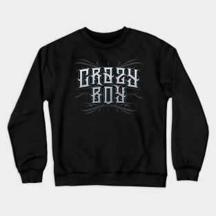 Crazy Boy Crewneck Sweatshirt